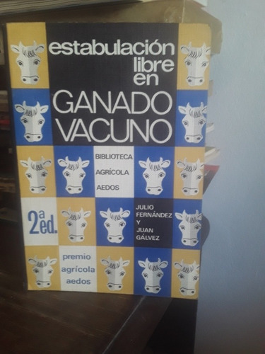 Estabulacion Libre En Ganado Vacuno - J. Fernandez (Usado)