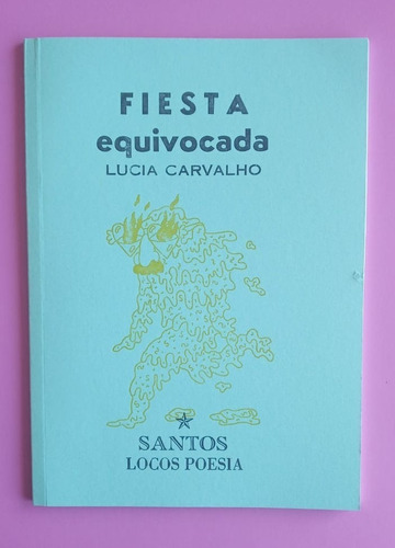 Fiesta Equivocada - Lucía Carvalho