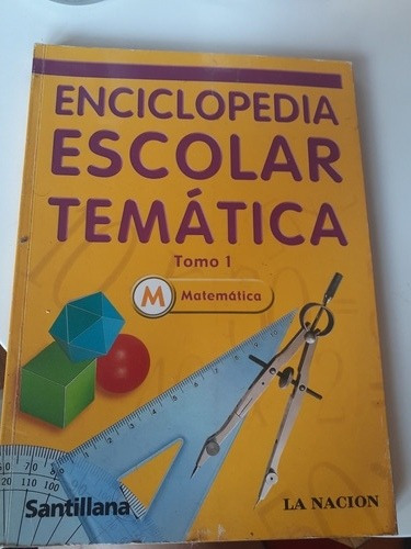 Enciclopedia Escolar Tematica.matematica. Tomo 1