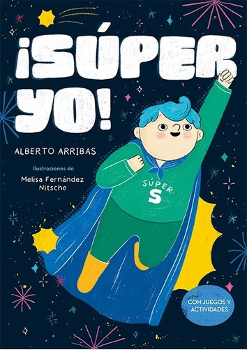 Super Yo! - Alberto Arribas, De Arribas, Alberto. Editorial Ateneo, Tapa Blanda En Español, 2023