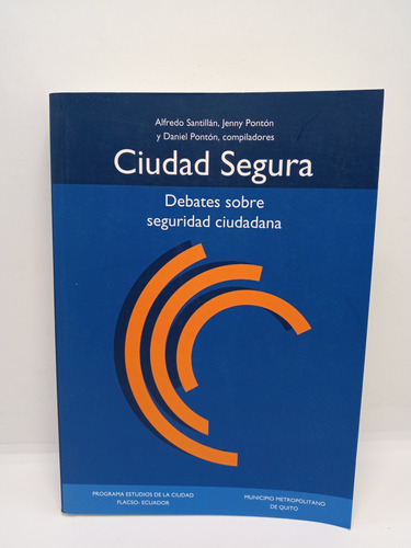 Ciudad Segura - Debates Sobre Seguridad Ciudadana 