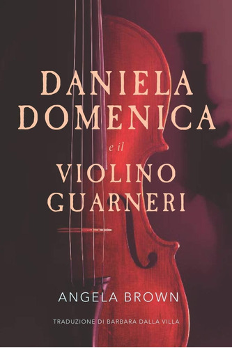 Libro: Daniela Domenica E Il Violino Guarneri (italian Editi