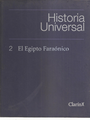 Historia Universal Clarin Tomo 2 El Egipto Faraonico