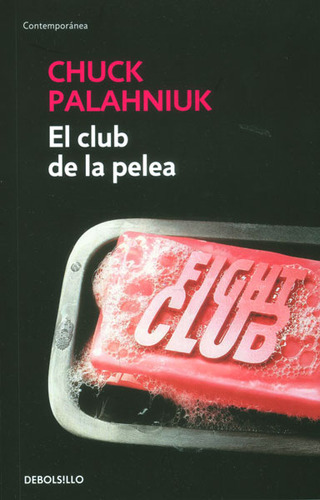 El Club De La Pelea / Chuck Palahniuk