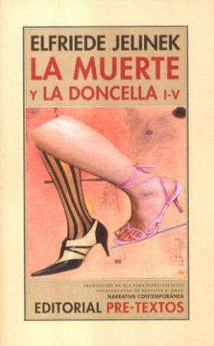 La Muerte Y La Doncella I-v, Elfriede Jelinek, Pre-textos