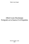 Deschamps Fotografo De La Guerra Civil Esp. - Deschamps/soug