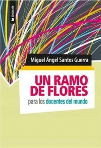 Un Ramo De Flores Para Los Docentes Del Mundo - Miguel Ángel