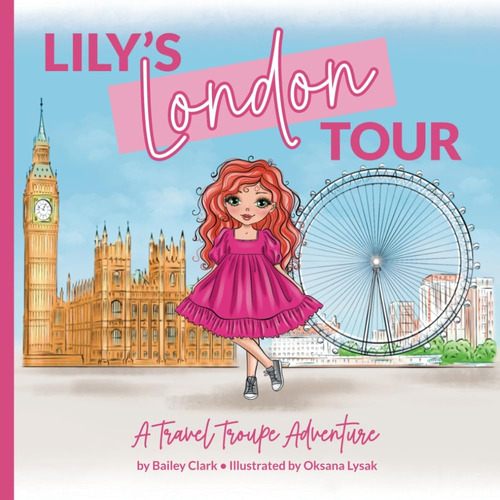 Libro: Lilys London Tour: A Travel Troupe Adventure (the Tr
