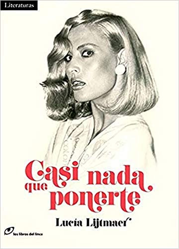 Libro Casi Nada Que Ponerte  De Lijtmaer Lucia