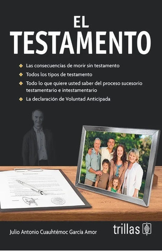 El Testamento, De Garcia Amor, Julio Antonio Cuauhtemoc., Vol. 5. Editorial Trillas, Tapa Blanda En Español, 2019