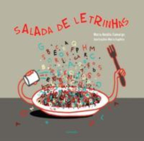 Salada de letrinhas, de Camargo, Maria Amália. Editora Somos Sistema de Ensino, capa dura em português, 2012