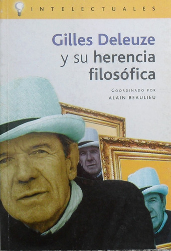 Gilles Deleuze Y Su Herencia Filosófica.