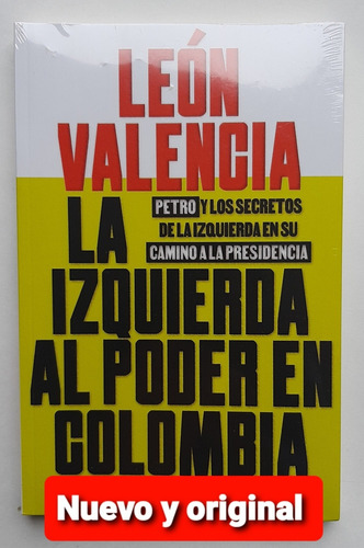 La Izquierda Al Poder En Colombia 