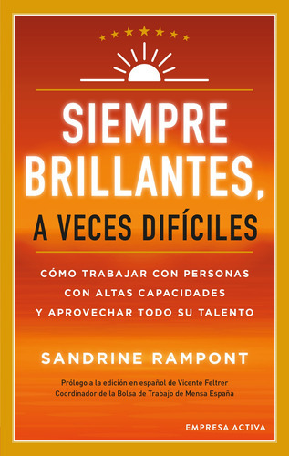 SIEMPRE BRILLANTES A VECES DIFICILES - SANDRINE RAMPONT, de Sandrine Rampont. Editorial Empresa Activa, tapa blanda en español
