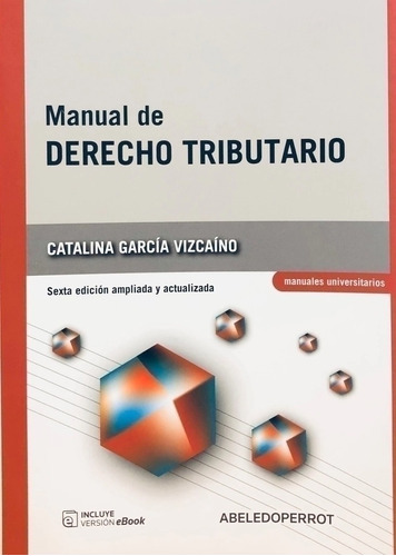 García Vizcaíno Manual De Derecho Tributario 6ª Edición 