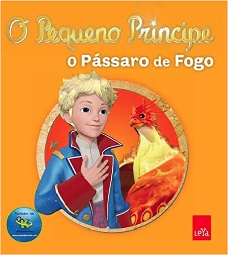 Pequeno Principe, O - O Passaro De Fogo, De Leya. Editora Leya Brasil, Capa Mole, Edição 1 Em Português, 2012