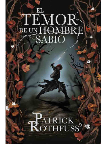 El Temor De Un Hombre Sabio - Cronicas Del Asesino De Reyes 2, De Rothfuss, Patrick. Editorial Plaza & Janes, Tapa Blanda En Español, 2014