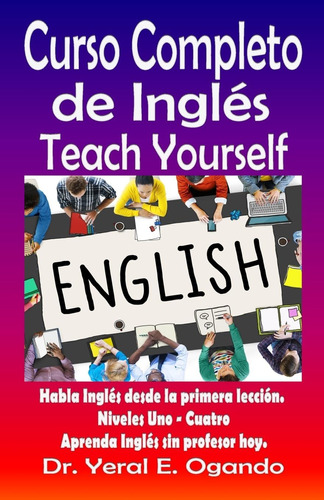 Libro: Curso Completo Ingles Uno-cuatro: Teach Yourself E