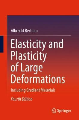 Libro Elasticity And Plasticity Of Large Deformations : I...