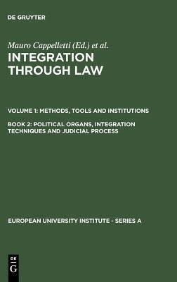 Political Organs, Integration Techniques And Judicial Pro...
