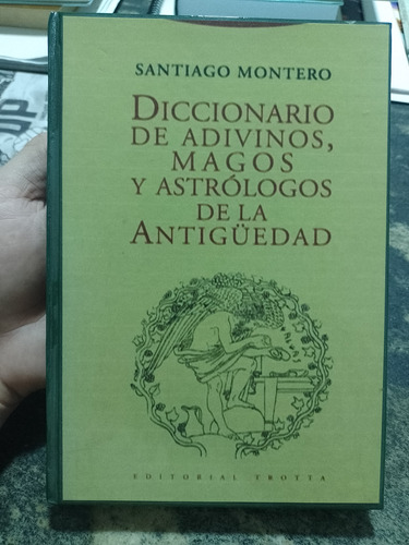 Diccionario De Adivinos, Magos Y Astrologos De La Antigüedad
