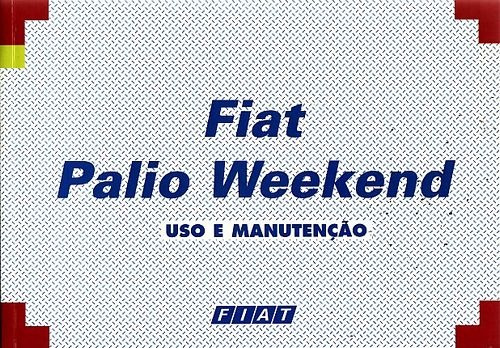 Fiat Palio Weekend: Uso E Manutenção Sem Autor