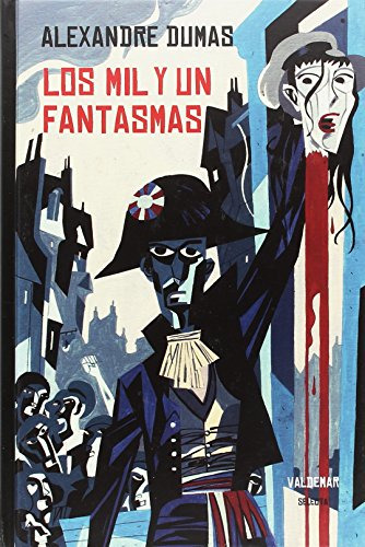 Libro Los Mil Y Un Fantasmas De Alexandre Dumas Dumas Alexan