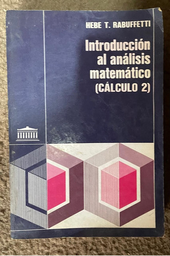 Introducción Al Análisis Matemático 2 Cálculo 2 H Rabuffetti