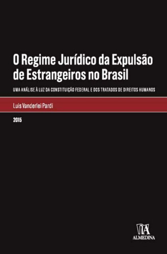 Libro Regime J Da Expulsao De E No Brasil O 01ed 15 De Pardi