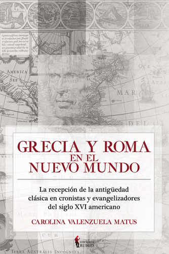 Grecia Y Roma En El Nuevo Mundo (versión Landing Tóner), De Valenzuela Matus, Carolina. Editorial Ediciones Rubeo En Español