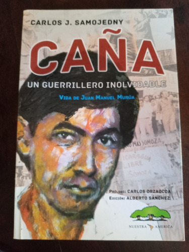 Caña: Un Guerrillero Inolvidable