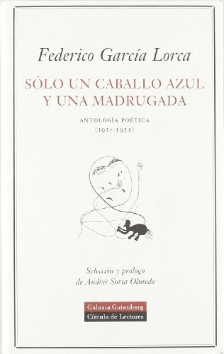 Solo Un Caballo Azul Y Una Madrugada - Federico García Lorca