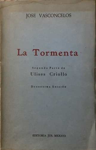 La Tormenta, José Vasconcelos, 1983 (Reacondicionado)