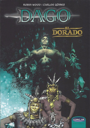 Dago - El Dorado (tomo Unico) - Wood, Gomez