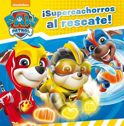 Supercachorros Al Rescate (paw Patrol Ñ Patrulla Canina)...