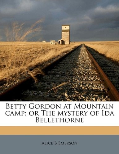 Betty Gordon At Mountain Camp; Or The Mystery Of Ida Belleth