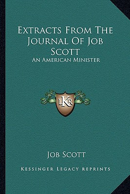 Libro Extracts From The Journal Of Job Scott: An American...