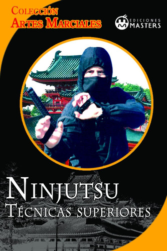 Libro: Ninjutsu Técnicas Superiores (spanish Edition)