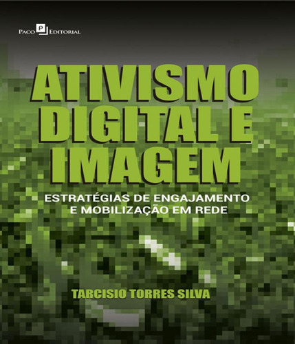 Livro Ativismo Digital E Imagem