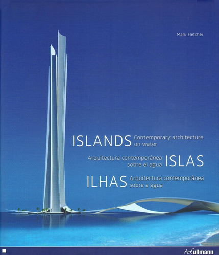 Ilhas - Arquitectura contemporânea sobre a água, de Fletcher, Mark. Editora Paisagem Distribuidora de Livros Ltda., capa dura em português, 2009