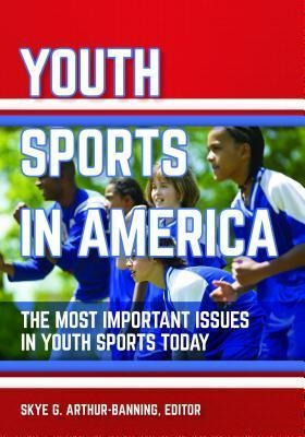 Youth Sports In America : The Most Important Issues In Yo...