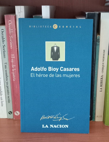 El Héroe De Las Mujeres - Adolfo Bioy Casares - Puan