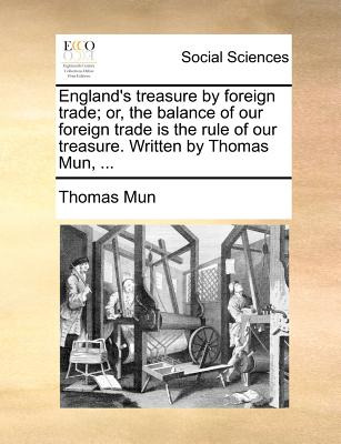 Libro England's Treasure By Foreign Trade; Or, The Balanc...