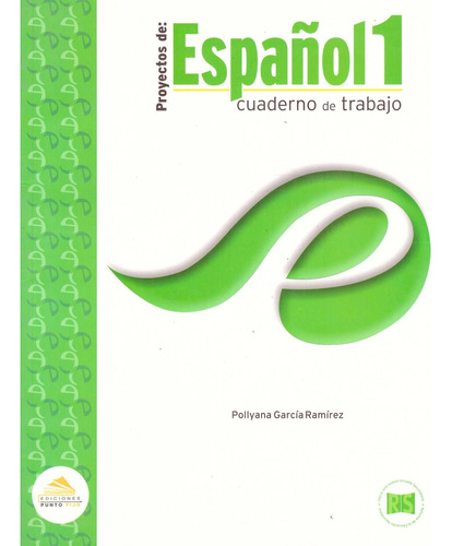 Proyectos De Español Cuaderno De Trabajo 1. Secundaria - Gar