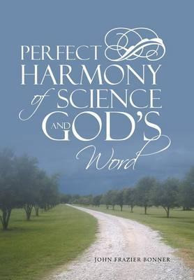 Libro Perfect Harmony Of Science And God's Word - John Fr...