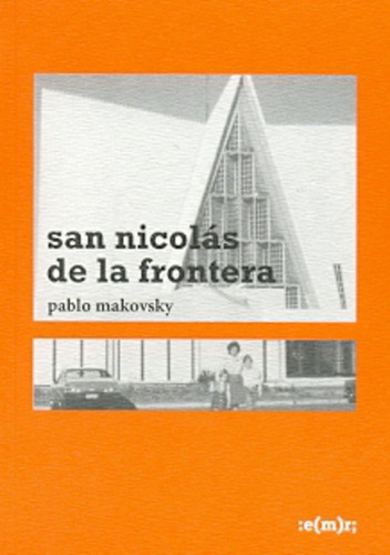 San Nicolas De La Frontera - Pablo Makovsky 
