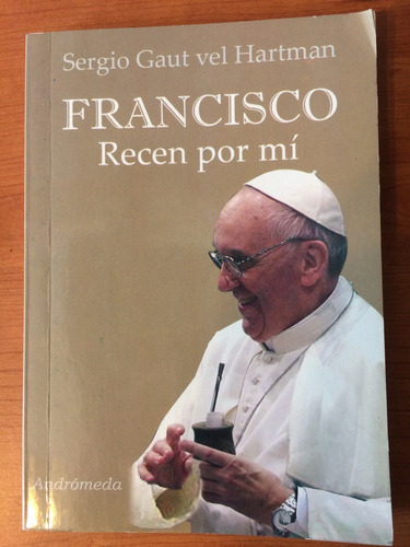 Libro Francisco Recen Por Mí De Sergio Gaut Vel Hartman
