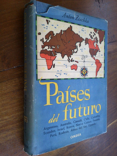 Países Del Futuro - Anton Zischka (recursos, Materia Prima)