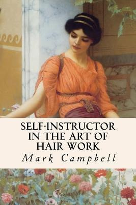 Libro Self-instructor In The Art Of Hair Work - Mark Camp...