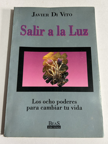 Libro Salir A La Luz - Ocho Poderes Para Cambiar Tu Vida